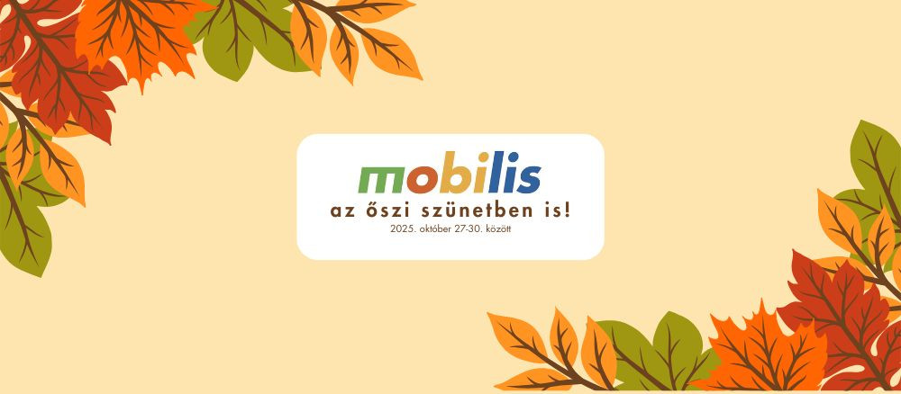 Őszi szünet a Mobilisben