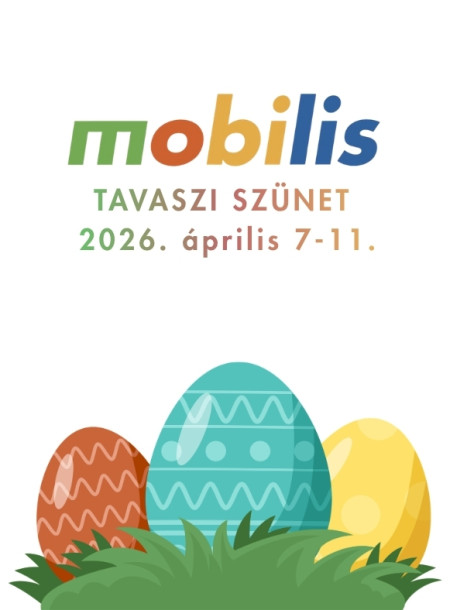 Tavaszi szünet a Mobilisben